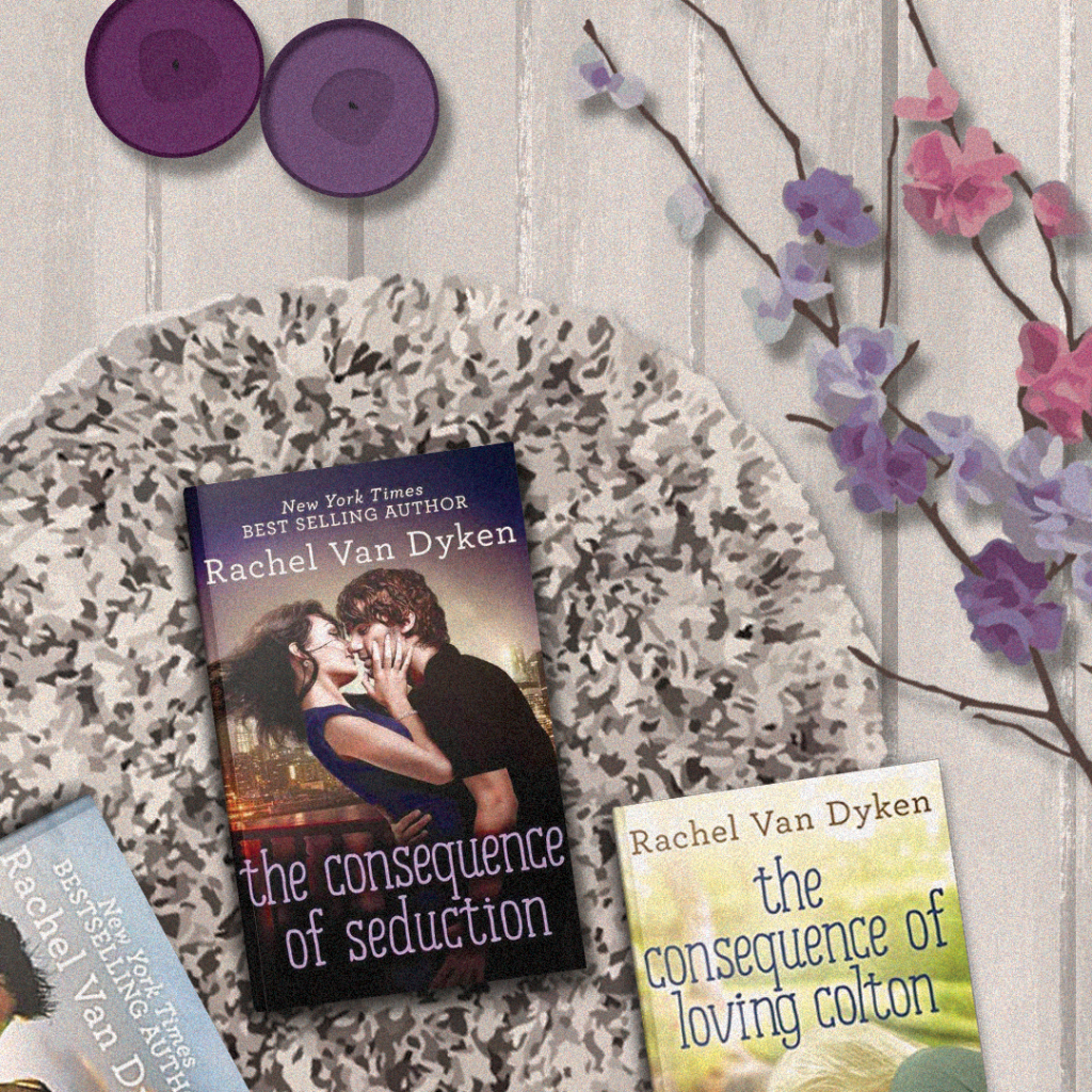 The Consequences of Seduction by Rachel Van&nbsp;Dyken